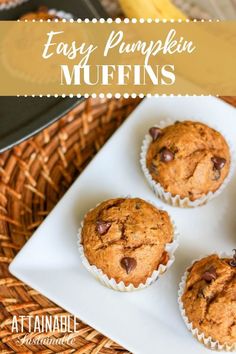 three chocolate chip muffins on a plate with bananas in the background and text overlay that reads easy pumpkin muffins