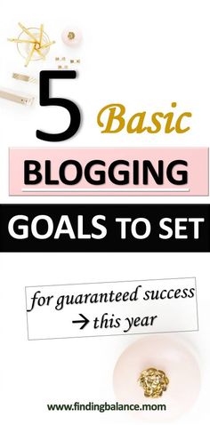 the 5 basic blogging goals to set for this year