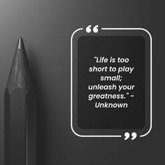 a black and white photo with a quote about life is too short to play small, unleash your greatness unknown