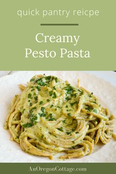 creamy pesto pasta on a white plate with text overlay that reads quick pantry recipe