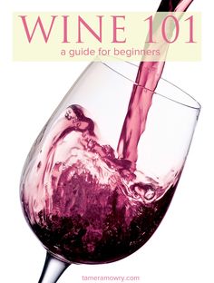 a glass of wine being poured into it with the words wine 101 written above it