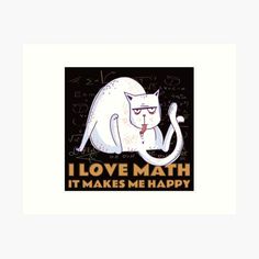 a white cat with the words i love math it makes me happy