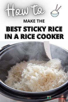 how to make the best sticky rice in a rice cooker with text overlay