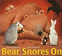 the bear snores on by kima wilson and jane chaman is featured in this children's book