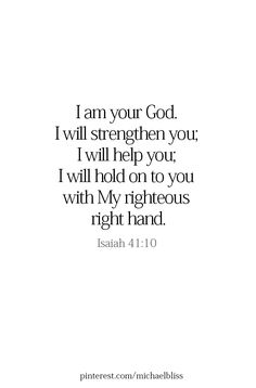 a white background with the words i am your god, i will straighten you i will help