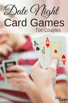 a person holding up two cards with the text date night card games for couples