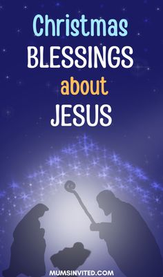 the cover of christmas blessings about jesus, with silhouettes of two men and a baby