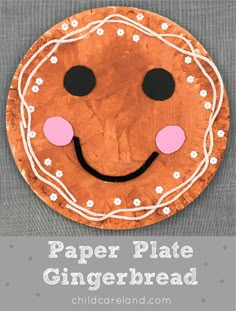 a paper plate gingerbread with the words paper plate gingerbread on it's face