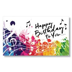 a colorful birthday card with music notes and the words happy birthday to you on it