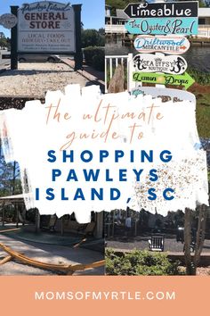 the ultimate guide to shopping pawley's island, sc with text overlay