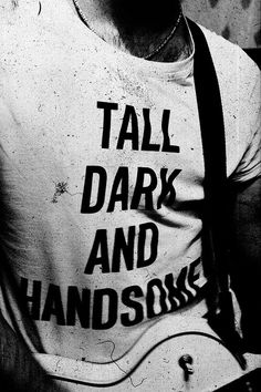 Tall Dark And Handsome Men, Tall Dark And Handsome, Dark And Handsome, Bonnie Bennett, Pastel Outfit, Le Male, Caroline Forbes, Slogan Tee