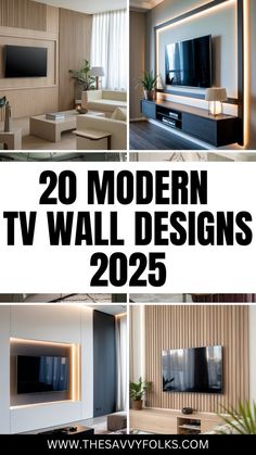 modern tv wall designs for the living room and dining room in 2055 with text overlay that reads 20 modern tv wall designs