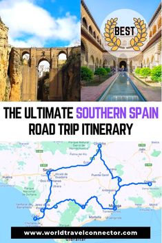 the ultimate southern spain road trip itinerary with text overlay that says best