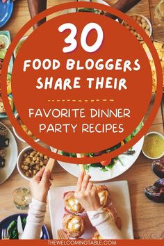 A table is spread with an amazing spread of food with a text overlay that says, "30 Food Bloggers Share Their Favorite Dinner Party Recipes." Fancy Seafood, Hospitality Ideas, Casual Dinner Party, Dinner Party Appetizers, Dinner Party Ideas, Casual Entertaining, Appetizers For A Crowd, Best Dinner, Favorite Dinner