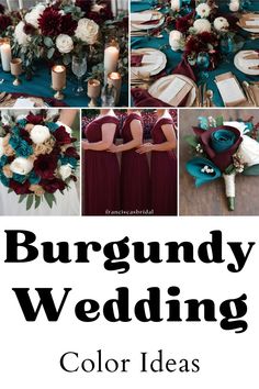 burgundy and teal wedding color ideas with text overlay that reads burgundy and blue wedding colors