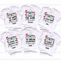 Most likely to shirt, custom most likely to family matching christmas shirt, christmas tree shirt,  family matching tee, family christmas tee, funny quote shirt, most likely to gift, christmas matching, merry christmas tee, custom family shirt, custom christmas tee, cute christmas shirt, funny christmas tee, christmas sweatshirt, family sweatshirt - Do not dry clean.Premium quality, soft, comfortable, and stylish t-shirts and sweatshirts! We carefully transfer the designs onto the garments using Christmas Quote Shirts, Christmas Shirt Funny, Family Matching Christmas, Matching Christmas Shirts, Christmas Quote, Cute Christmas Shirts, Christmas Matching, Tee Tree, Christmas Tree Shirt