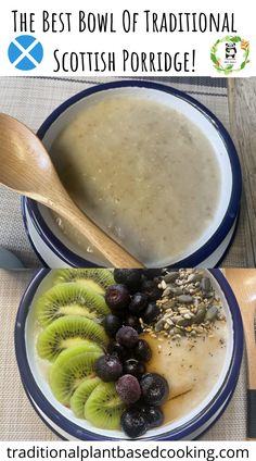 bowl of traditional scottish porridge with kiwis and blueberries on the side