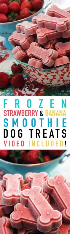 strawberry and banana smoothie dog treats are displayed in front of a bowl full of strawberries