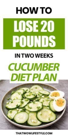 Board name Cucumber Diet, Lose 20 Pounds, 20 Pounds, Diet Meal Plans, 10 Pounds, Best Diets, Diet And Nutrition, Diet Plan