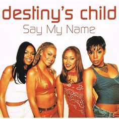 the cover art for destiny's child, say my name