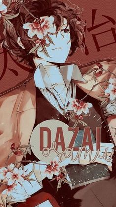 an anime character with flowers in his hair and the word dazai on it's chest