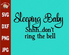 sleeping baby shm don't ring the bell svg