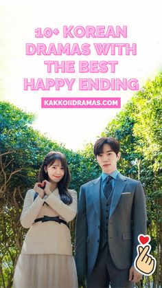 two people standing next to each other in front of trees with text that reads, 10 korean drama with the best happy ending