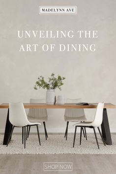 a dining table with two chairs and a vase on it that says, unveiling the art of dining shop now