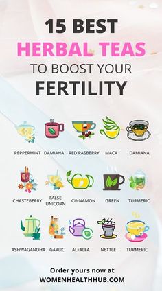 a poster with the words, 15 best herb teas to booster your fertiity