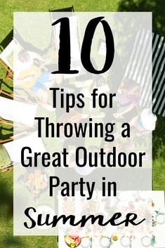 the top ten tips for throwing a great outdoor party in summer