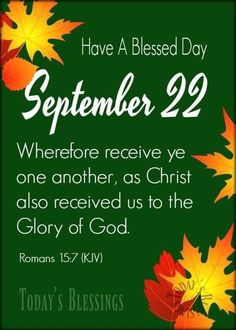 a green background with autumn leaves and the words, have a blessing day september 22