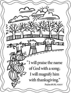 a black and white drawing with the words i will praise the name of god with a song, i will magnify him with thanksgiving