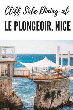 the cliff side dining at le plongeoir, nice is one of the best things to do in france