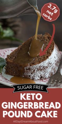 a poster advertising a keto gingerbread pound cake with sugar and syrup being poured onto it