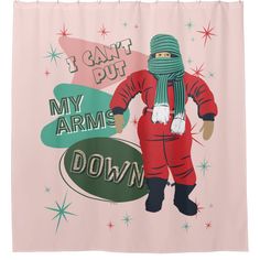 i can't put my arms down poster with an image of a person wearing a santa suit and scarf