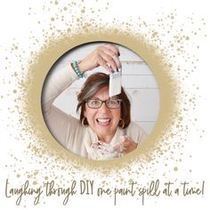 a woman with glasses holding up a toothbrush to her head and the words laughing through diy one paint spill at a time