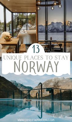 an indoor swimming pool with mountains in the background and text overlay that reads 13 unique places to stay in norway