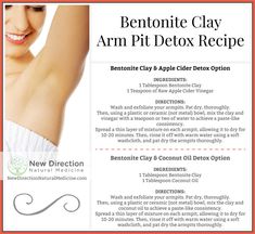 Bentonite Clay Arm Pit Detox Bentonite Clay Benefits, Apple Cider Detox, Bentonite Clay, Detox Recipes, Diy Health, Natural Health Remedies, Natural Deodorant, Diy Natural Products, Health And Beauty Tips