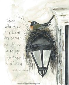 a bird sitting on top of a light post with a quote above it that reads those who fear the lord are secure he will be a refuge for their children