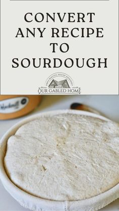 How to convert any recipe to sourdough Dough Starter Recipe, Recipe Using Sourdough Starter, Sourdough Bread Starter, Sourdough Starter Discard Recipe, Gluten Free Sourdough, Homemade Sourdough Bread, Bread Starter, Sourdough Starter Recipe