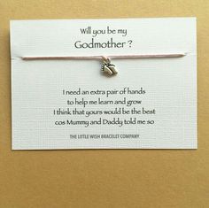 a little wish bracelet that says, will you be my godmother? i need an extra pair of hands to help me learn and grow