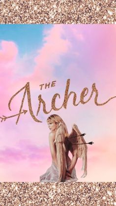 an angel sitting on top of a pink and gold background with the words, the archer