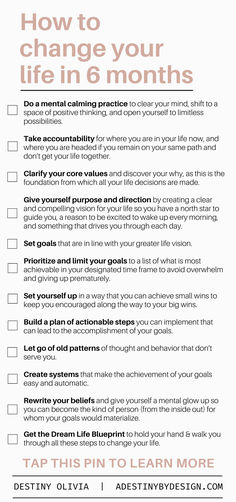 a checklist with the words how to change your life in 6 months