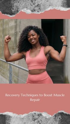 a woman with her arms up in the air and text recovery techniques to boot muscle repair