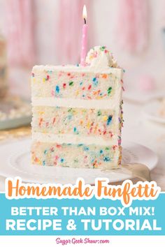 a birthday cake with a single candle on it and the words homemade funfetti better than box mix recipe & video