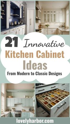 some white cabinets and drawers with the words, 21 innovative kitchen cabinet ideas from modern to classic designs