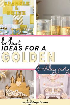 a collage of different pictures with text that says brilliant ideas for a golden birthday party