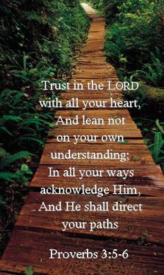 a wooden path with the words trust in the lord with all your heart and lean not on