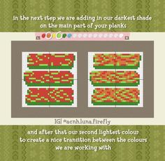 a cross stitch pattern with the words, in the next step we are adding our darkest shade on the main part of your planks