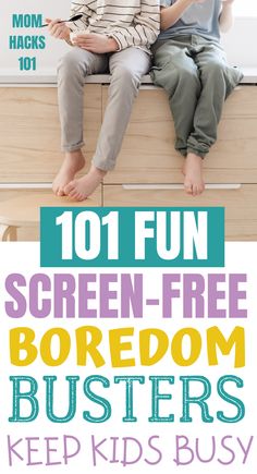 two children sitting on top of a dresser with the words 101 fun screen - free boredom busters to keep kids busy